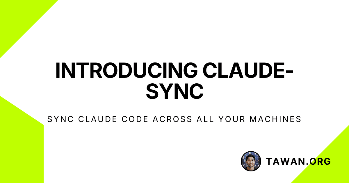 Introducing claude-sync: Sync Claude Code Across All Your Machines